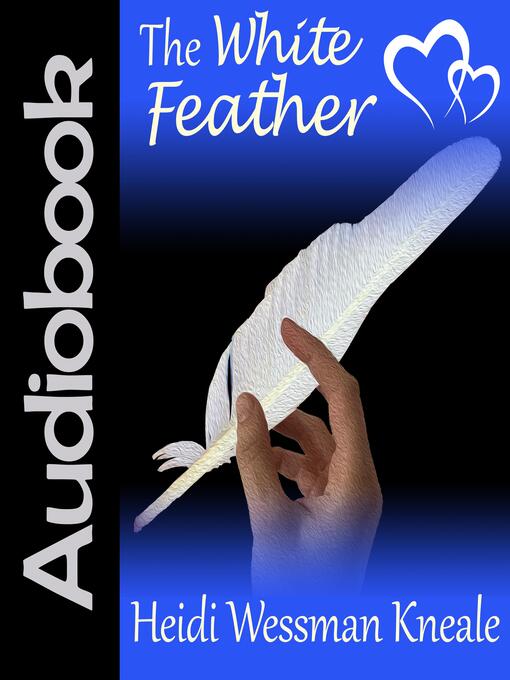 Title details for The White Feather by Heidi Wessman Kneale - Wait list